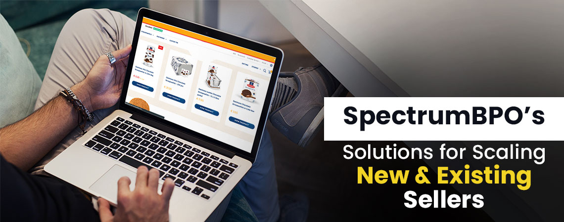 SpectrumBPO Helps New & Existing Sellers Succeed