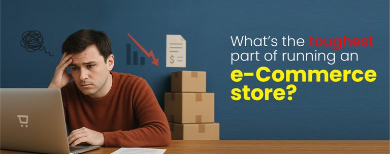 What's the toughest part of running an e-commerce store