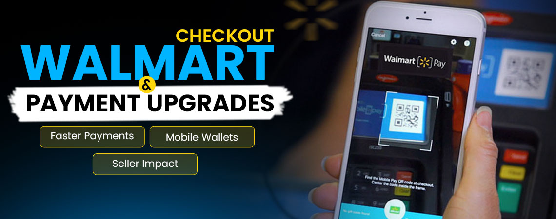 Walmart Checkout and Payment Changes