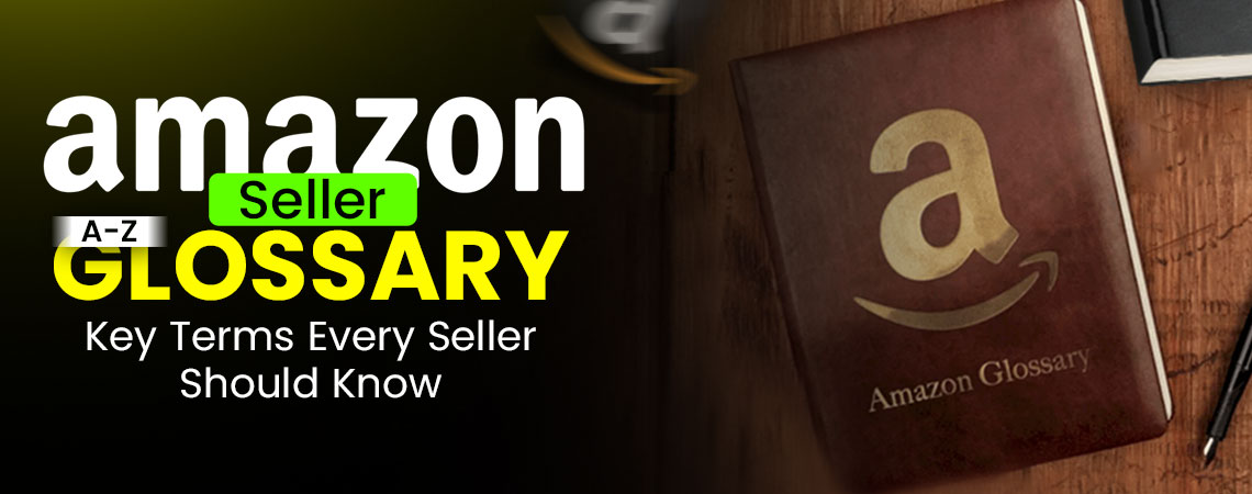 Essential A-Z Amazon Seller Terminologies