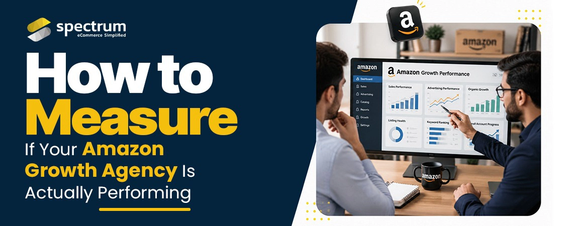 How to Measure If Your Amazon Growth Agency Is Actually Performing